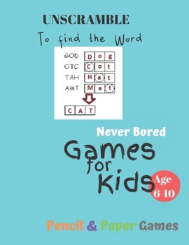 UnScramble To Find the word Games for Kids: NEVER BORED Age 6-10: Paper & Pencil Games -- Kids Activity Book, Blue | Find the Words | Fun Activities for Family Time -- English