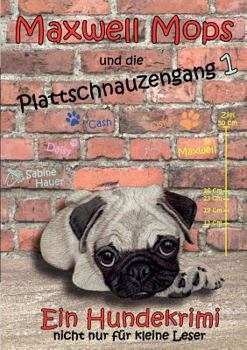 Paperback Maxwell Mops und die Plattschnauzengang [German] Book