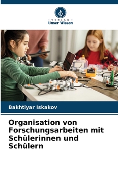 Paperback Organisation von Forschungsarbeiten mit Schülerinnen und Schülern [German] Book