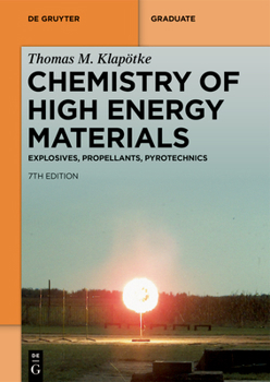 Paperback Chemistry of High-Energy Materials: Explosives, Propellants, Pyrotechnics Book
