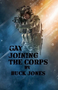 Paperback Gay Joining the Corps Book