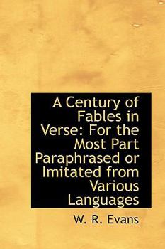 Paperback A Century of Fables in Verse: For the Most Part Paraphrased or Imitated from Various Languages [Large Print] Book