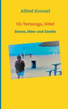Paperback Un Tartaruga, bitte!: Sonne, Meer und Emelie [German] Book