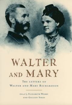 Hardcover Walter and Mary: The Letters of Walter and Mary Richardson Book