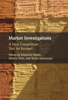 Hardcover Market Investigations: A New Competition Tool for Europe? Book
