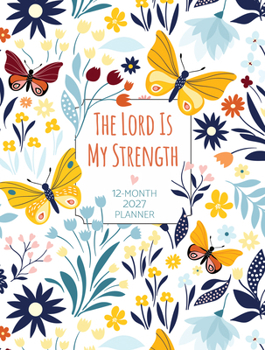 Lord Is My Strength (2027 Planner) Faux Ziparound : 12-Month Weekly Planner