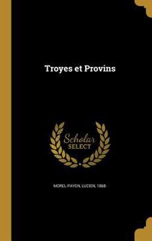 Hardcover Troyes et Provins [French] Book