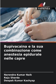 Paperback Bupivacaina e la sua combinazione come anestesia epidurale nelle capre [Italian] Book