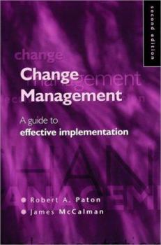Paperback Change Management: A Guide to Effective Implementation Book