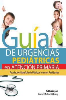 Paperback Guía de Urgencias Pediátricas de Atención Primaria [Spanish] Book