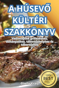 Paperback A HúsevŐ Kültéri Szakkönyv [Hungarian] Book