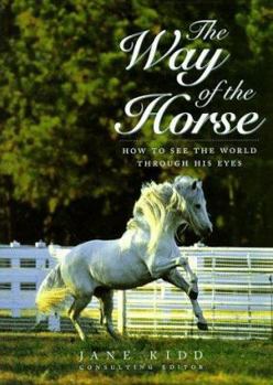 The Way of the Horse: How to See the World Through His Eyes (Howell Equestrian Library)