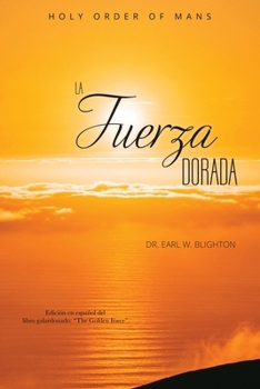 La Fuerza Dorada (Spanish Edition)