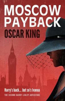 Paperback Moscow Payback (The Harry Linley Adventures) Book