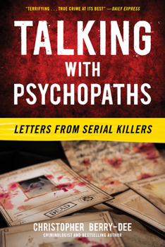 Paperback Talking with Psychopaths: Letters from Serial Killers Book