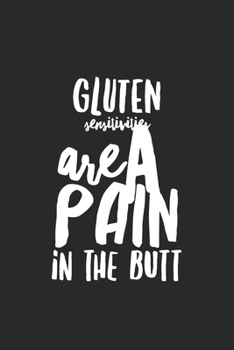 Paperback Gluten Sensitivities Are A Pain In The Butt: Funny Gluten Free Princess Lined Notebook Journal Gift Book