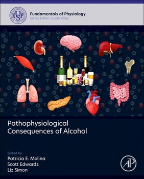 Hardcover Pathophysiological Consequences of Alcohol Book