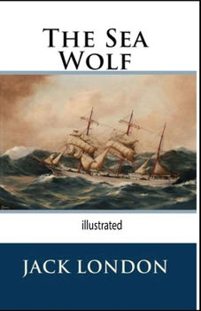 Paperback The Sea Wolf illlustrated Book