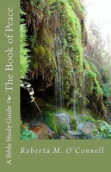 Paperback The Book of Peace: A Bible Study Guide Book