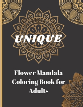 Paperback Unique: Flower Mandala Coloring Book for Adults Book