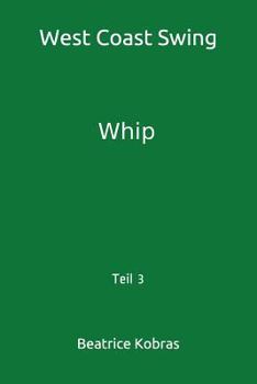 West Coast Swing: Whip