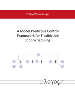 Paperback A Model Predictive Control Framework for Flexible Job Shop Scheduling Book