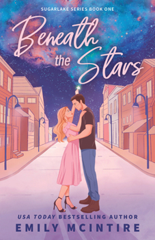 Beneath the Stars - Book #1 of the Sugarlake
