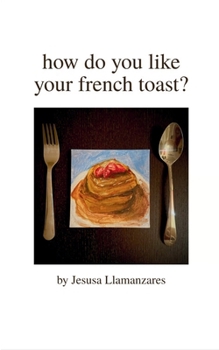 Paperback how do you like your french toast? Book