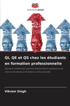 QI, QE et QS chez les étudiants en formation professionnelle (French Edition)