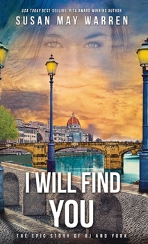 I Will Find You: A Montana Marshalls Story (The Epic Story of Rj and York)