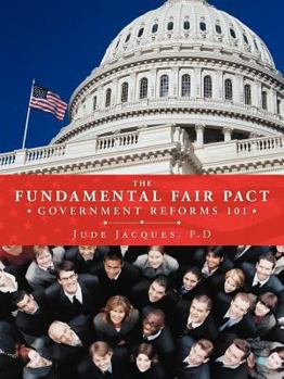 Paperback The Fundamental Fair Pact: Government Reforms 101 Book