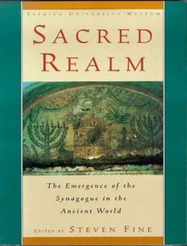 Paperback Sacred Realm: The Emergence of the Synagogue in the Ancient World Book