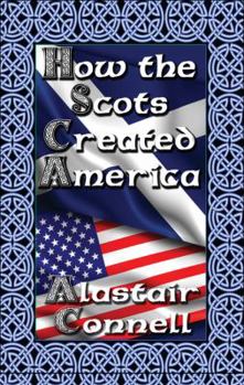 Paperback How the Scots Created America Book