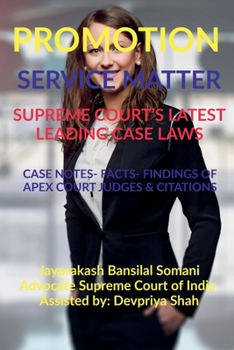 Paperback Promotion- Service Matter- Supreme Court's Latest Leading Case Laws: Case Notes- Facts- Findings of Apex Court Judges & Citations Book