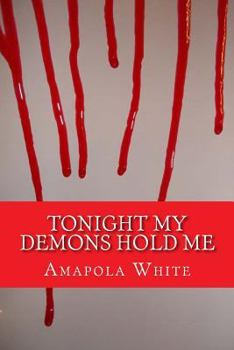 Paperback Tonight My Demons Hold Me Book