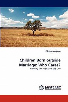 Paperback Children Born Outside Marriage: Who Cares? Book