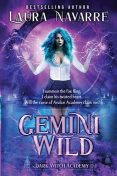 Gemini Wild: A Dark Witch Academy Paranormal Romance - Book #3 of the Dark Witch Academy