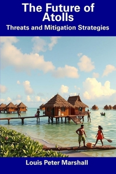 The Future of Atolls: Threats and Mitigation Strategies