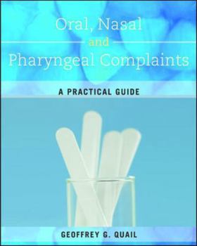 Paperback Oral, Nasal and Pharyngeal Complaints: A Practical Guide Book