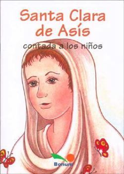 Paperback Santa Clara: contada a los niños (Spanish Edition) [Spanish] Book