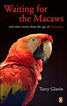 Paperback Waiting for the Macaws: And Other Stories from the Age of Extinction Book