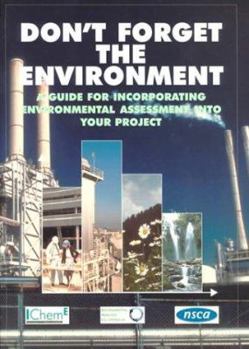 Paperback Don't Forget the Environment: A Guide for Incorporating Environmental Assessment into Your Project - IChemE Book