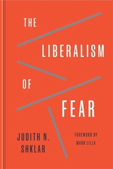 Hardcover The Liberalism of Fear Book