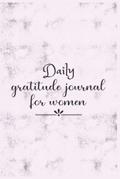 Daily Gratitude Journal For Women: The 5 minute gratitude journal | my gratitude journal | Best Gratitude Journal For Women | gratitude journal for women