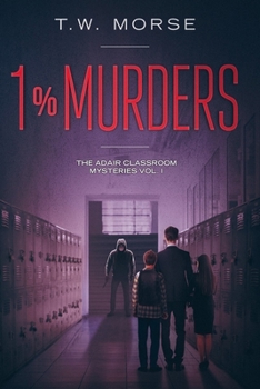 Paperback 1% Murders: The Adair Classroom Mysteries Vol. I Book