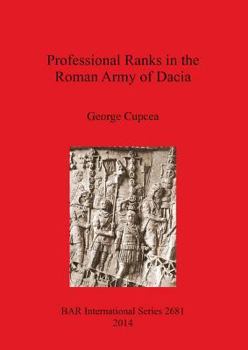 Paperback Professional Ranks in the Roman Army of Dacia Book