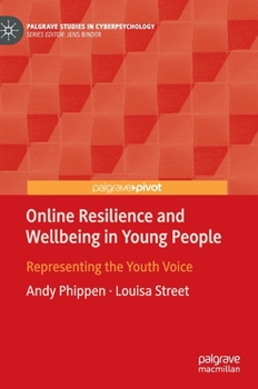 Hardcover Online Resilience and Wellbeing in Young People: Representing the Youth Voice Book