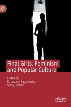 Hardcover Final Girls, Feminism and Popular Culture Book