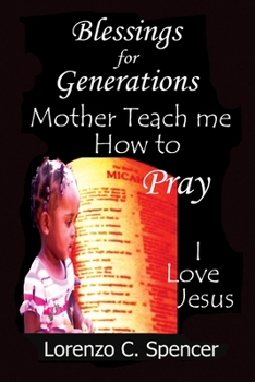 Paperback Blessings for Generations Mother Teach Me How to Pray Book