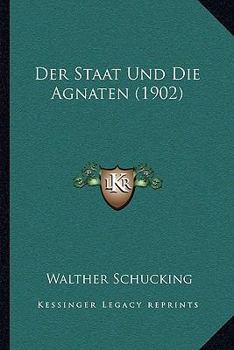 Paperback Der Staat Und Die Agnaten (1902) [German] Book